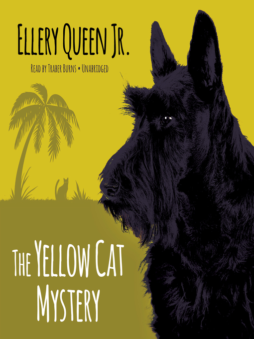 Title details for The Yellow Cat Mystery by Ellery Queen - Available
